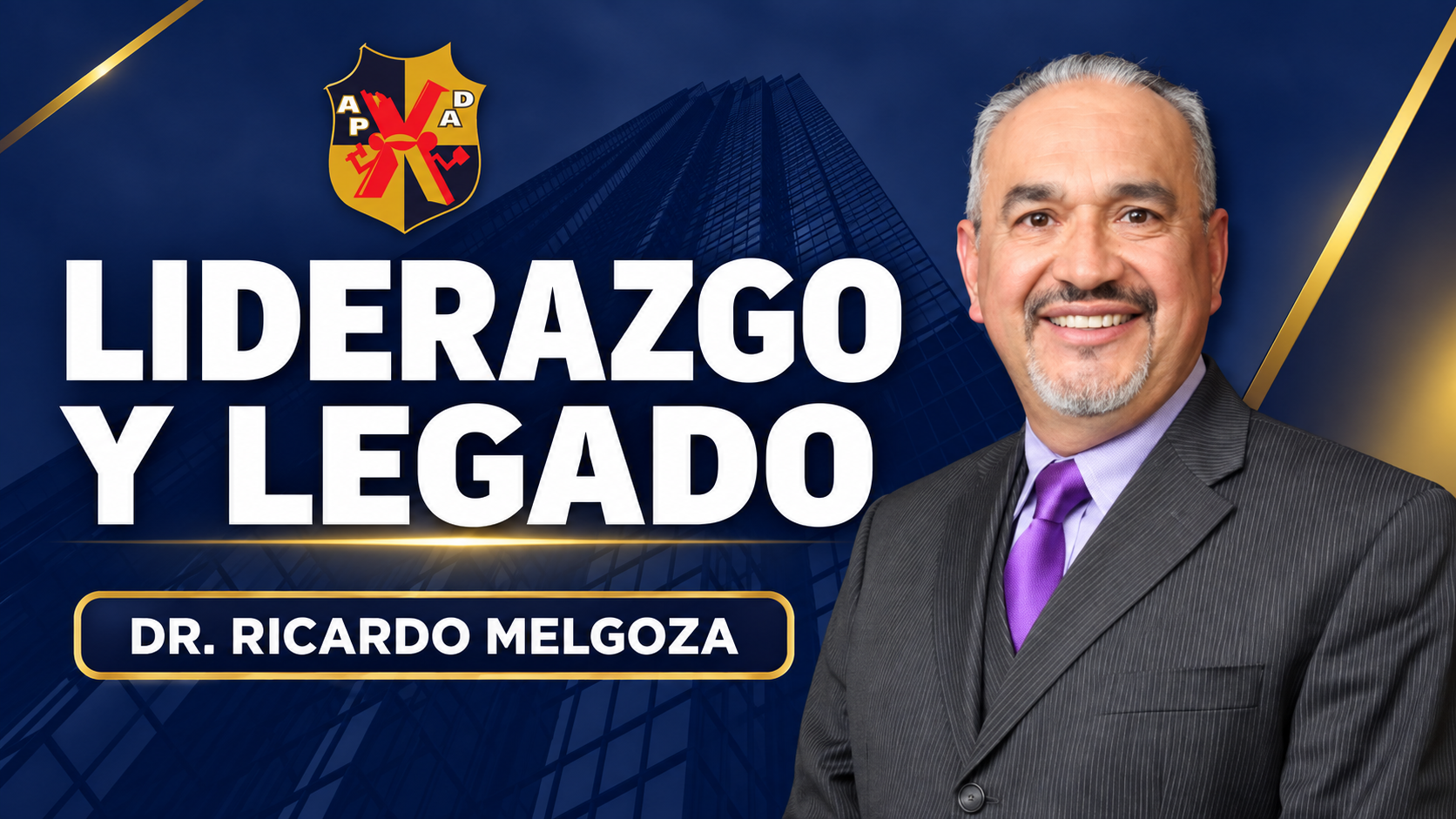 El liderazgo y el legado | Dr. Ricardo Melgoza